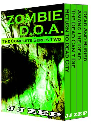 [Zombie D.O.A. 05] • Zombie D.O.A. Series Two · the Complete Series Two